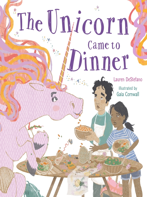 Title details for The Unicorn Came to Dinner by Lauren DeStefano - Available